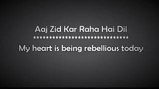Aaj Zid Kar Raha Hai Dil Lyrics  Aksar 2
