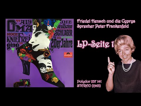 Friedel Hensch und die Cyprys - Als Oma Noch Kniefrei Ging - Polydor STEREO Version - SEITE 1 (1963)