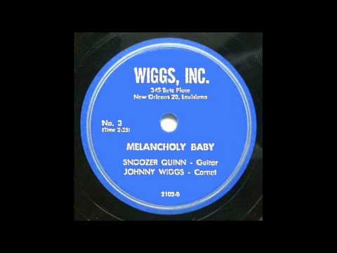 Snoozer Quinn - Melancholy Baby - 1948