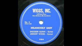 Snoozer Quinn - Melancholy Baby - 1948