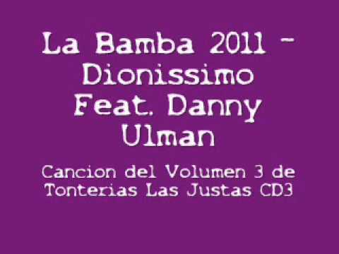 La Bamba 2011 - Dionissimo Feat. Danny Ulman