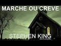 MARCHE OU CREVE  -  STEPHEN KING  -  ( LIVRE AUDIO INTEGRAL en FRANCAIS )  Lu par VL