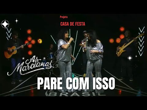As Marcianas cantam João Mineiro e Marciano - Pare com isso