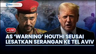 Tel Aviv Hujan Serangan, AS Warning Houthi | Hizbullah Siap Lucuti Senjata? Desak IDF Lakukan Ini