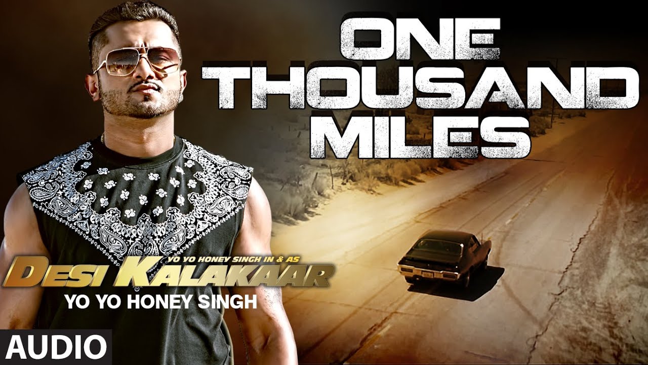 One Thousand Miles Lyrics  | Yo Yo Honey Singh | Yo Yo Honey Singh