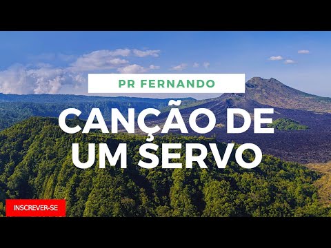 CANÇÃO DE UM SERVO - PR FERNANDO RODRIGUES ( JEJUM DE DANIEL )