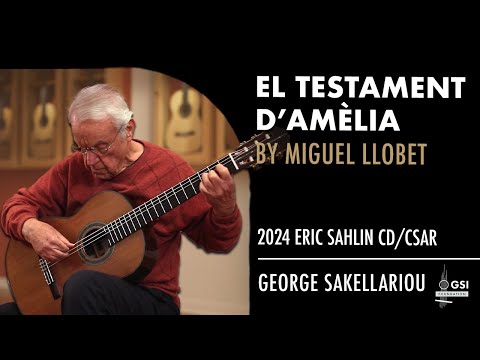 George Sakellariou performs Miguel Llobet's "El Testament D'Amelia" on a 2024 Eric Sahlin guitar