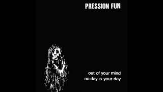 Pression Fun - Out Of Your Mind [1984]