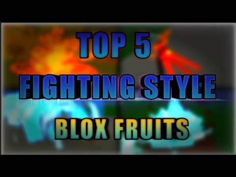 Top 5 Fighting Styles For PvP In Blox Fruits
