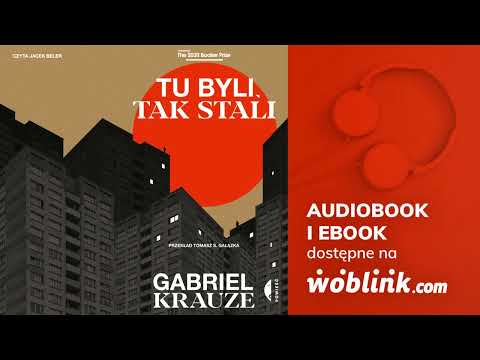 TU BYLI, TAK STALI | GABRIEL KRAUZE | AUDIOBOOK PL