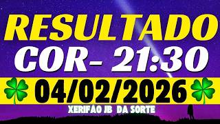 Resultado do jogo do bicho de hoje COR 21:30 04/02/2026