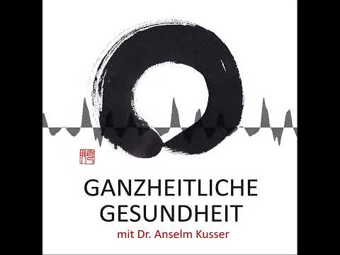 074 Das Nervensystem (Teil 1) - Ganzheitliche Gesundheit mit Dr. Anselm Kusser