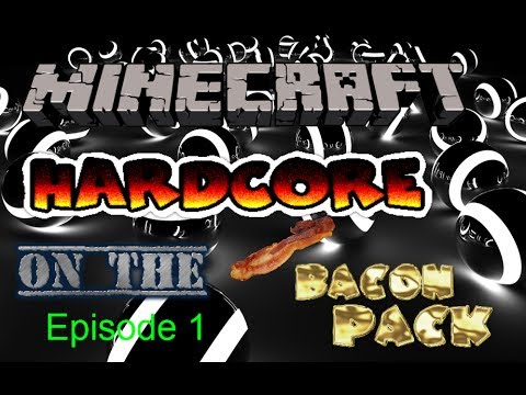 Minecraft Bacon Pack (Sizzlecraft) HC Episode 1: Getting started...
