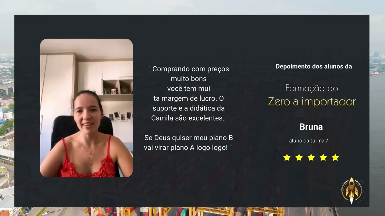 Depoimento aluna Bruna  - Formação do Zero a Importador com Camila Carvalho -  Formação ZI