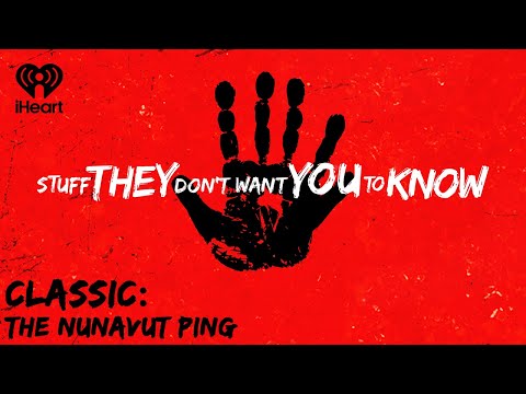 CLASSIC: The Nunavut Ping | STUFF THEY DON'T WANT YOU TO KNOW