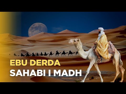 Ebu Derda r.a - Sahabi i madh