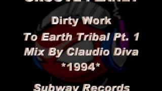 GROOVE PLANET - Dirty Work [To Earth Tribal Pt.1 Mix By Claudio Diva] *1994* [Subway Records]