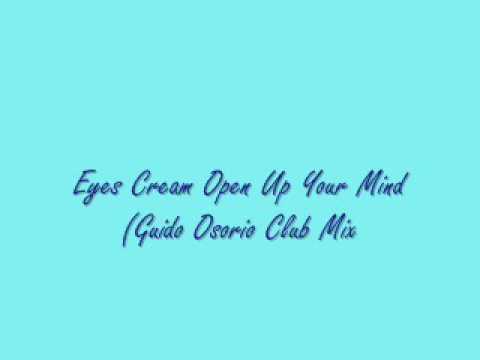Eyes Cream-Open Up Your Mind (Gudio Osorio Club Mix)