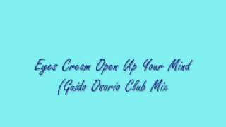Eyes Cream-Open Up Your Mind (Gudio Osorio Club Mix)