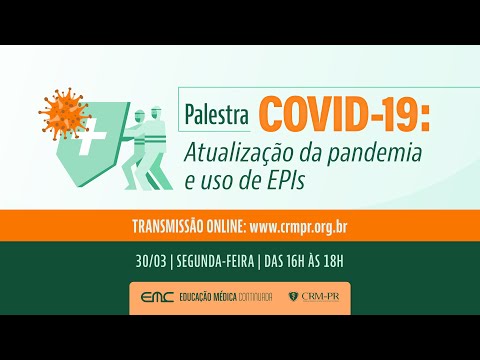 2020/03/31 - Palestra: Coronavírus - Atualização da pandemia e uso de EPIs