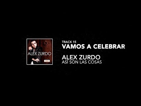 15. Alex Zurdo - Vamos A Celebrar - Asi son las cosas