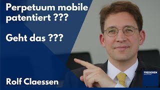 Perpetuum Mobile patentiert??? Kann man ein Perpetuum Mobile patentieren? #rolfclaessen