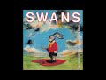 Swans - Better Than You (Legendado)