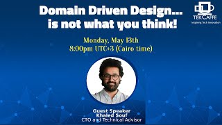 Domain Driven Design is not what you think!