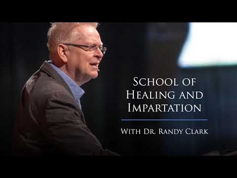 Randy Clark - School of Healing and Impartation - Session 3 (with Will Hart)