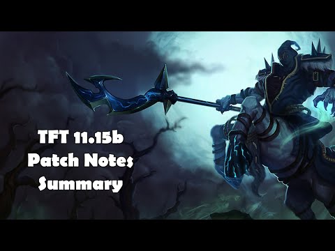 TFT: 11.15b Patch Notes Summary
