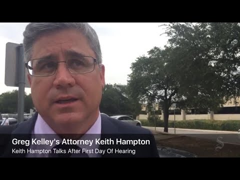 Kelley's lawyer Keith Hampton talks after first day of hearing