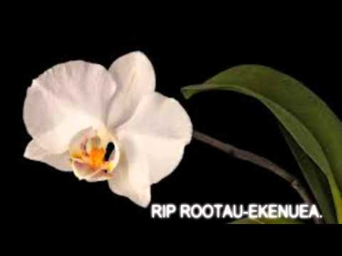 RIP ROOTAU.EKENUEA(-KAMARITERA TAUBANGA)