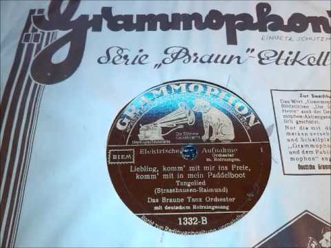 Das Braune Tanz Orchester  - Liebling, komm' mit mir ins Freie, komm' mit in mein Paddelboot