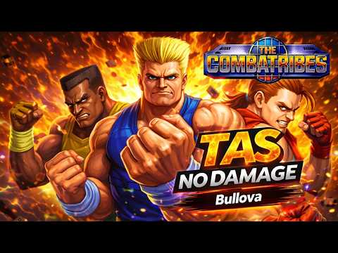 【TAS】THE COMBATRIBES - BULLOVA - NO DAMAGE【ARCADE】