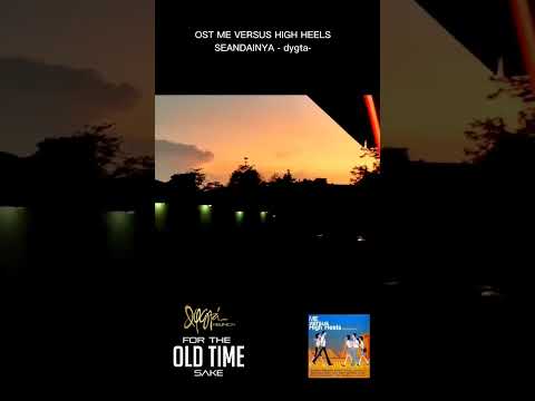 dygtaR OST Me Vs High Heels "Seandainya"