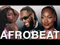 AFROBEAT BEST OF 2025 2024 2023 VIDEO MIX COMMAS AYRA STARR LOVE ME JEJE TEMS BURNA BOY