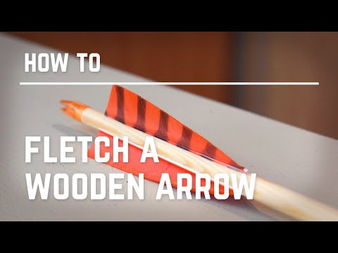 How to fletch Wooden Arrows