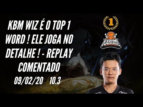 TOP 1 WORLD , KBM WIZ ! ELE JOGA NO DETALHE ! - LOL REPLAYS COMENTADO