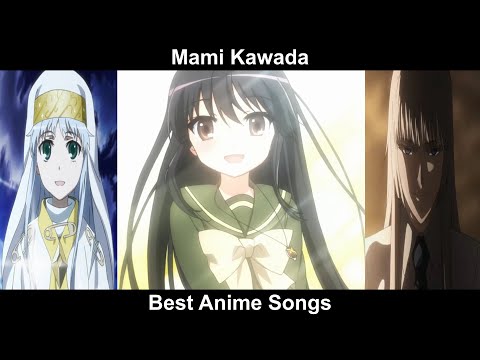 Top Mami Kawada Anime Songs