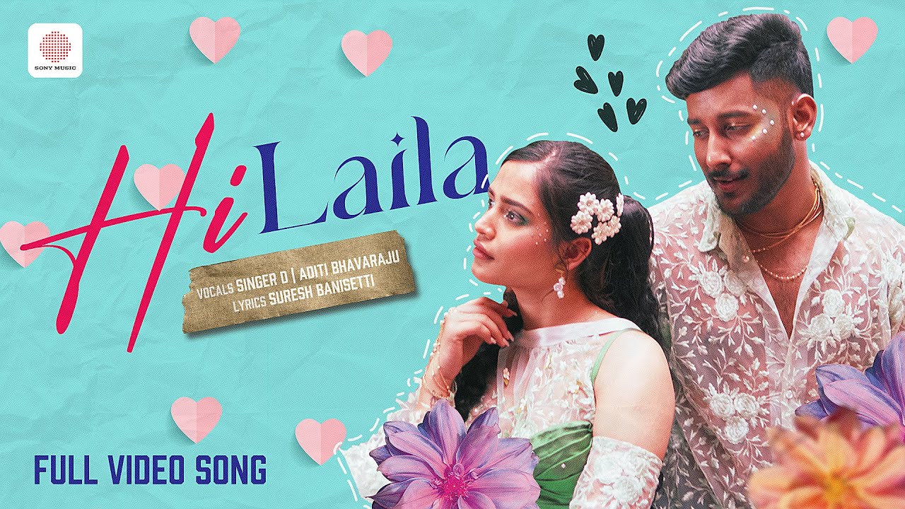 Hi Laila Song Lyrics – Aditi Bhavaraju | Varsha Dsouza, Nikhil Thomas