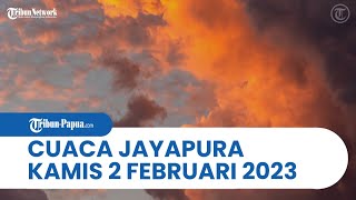 Cuaca Kota Jayapura Kamis, 2 Februari 2023: Diprediksi Cuaca Berawan hingga Malam