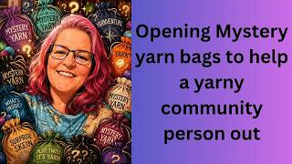 Mystery yarn bags purchased to help someone out - and clearly I needed more yarn hahahaha