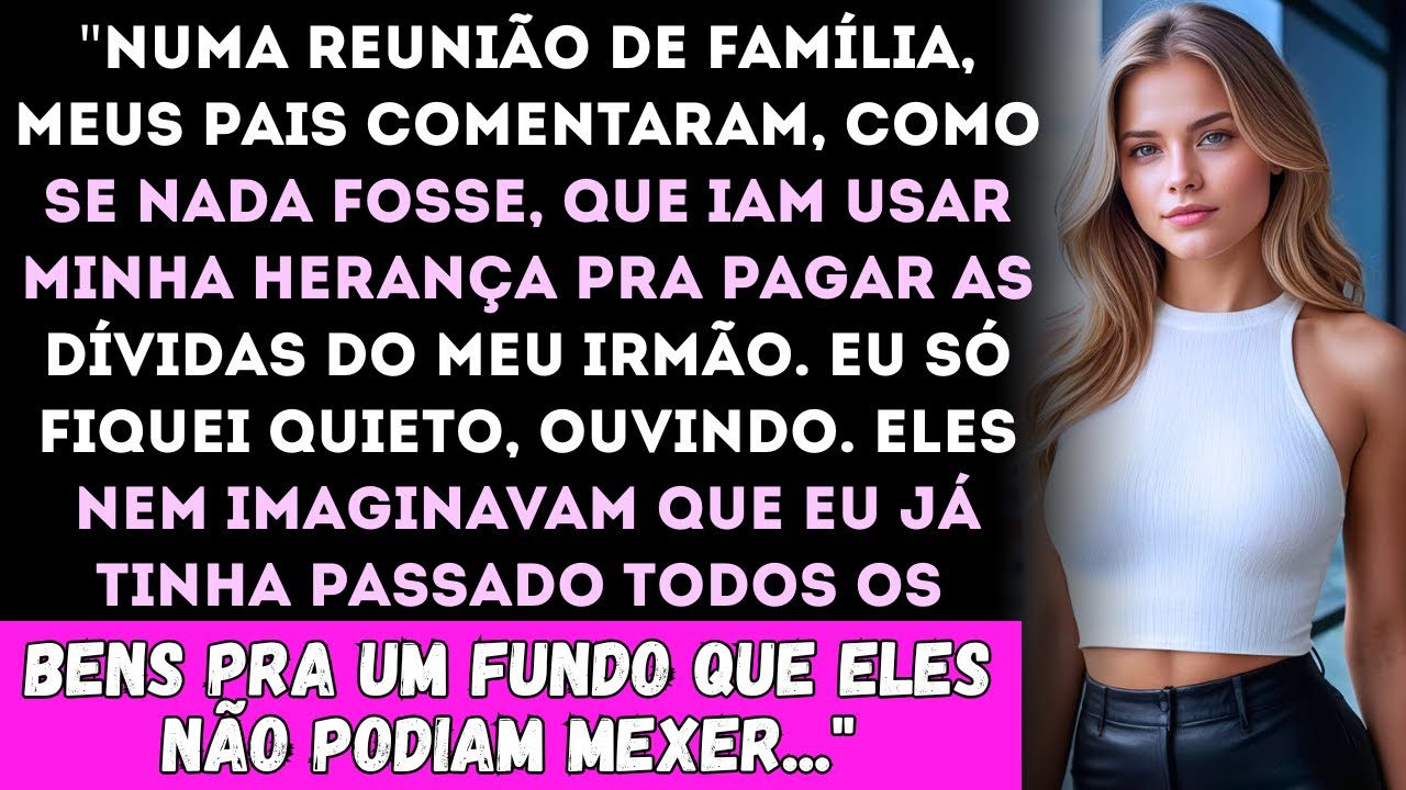 Numa conversa de família, meus pais comentaram de boa que iam usar a minha herança pra...