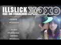 ILLSLICK - "XOXO" Feat. DM [Official Audio] + ...