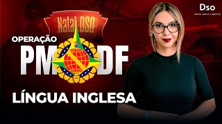 Operação PM DF: Aula de Língua Inglesa- com Prof. Aline Serpa!