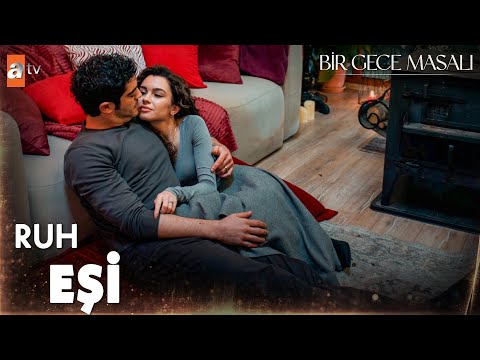 “Seni canımdan bile çok seviyorum”  - Bir Gece Masalı 22. Bölüm