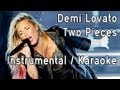 Demi Lovato - Two Pieces Instrumental / Karaoke ...