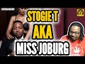STOGIE T x AKA - MISS JOBURG | SINCERE LIFE REACTS