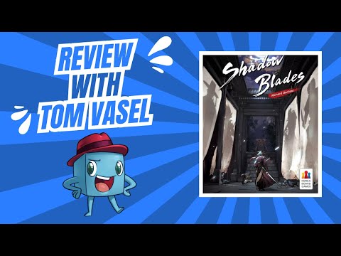 Shadow Blades Review: Quick Take Review with Tom Vasel