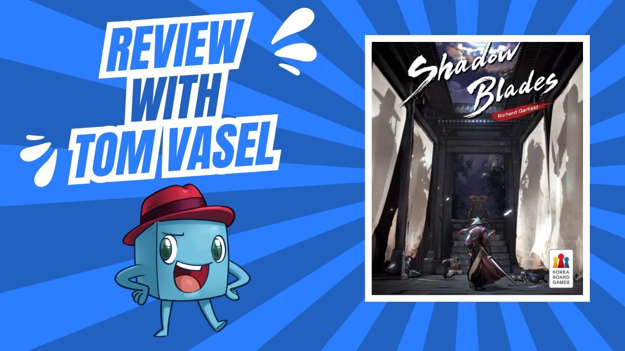 Shadow Blades Review: Quick Take Review with Tom Vasel